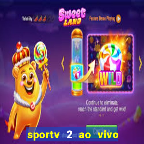 sportv 2 ao vivo mega canal